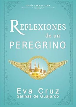 portada Reflexiones de un Peregrino: Poesía Para el Alma (in Spanish)