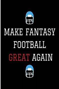portada Make Fantasy Football Great Again: Blank Lined Journal - Fantasy Football Not, Fantasy Football Draft Board, 2018 Fantasy Football 