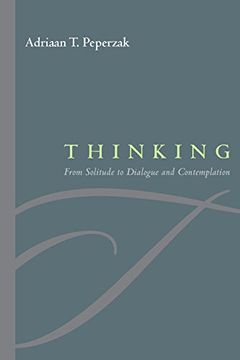 portada Thinking: From Solitude to Dialogue and Contemplation (en Inglés)