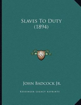 portada slaves to duty (1894) (en Inglés)