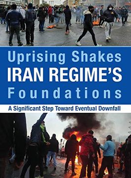 portada Uprising Shakes Iran Regime's Foundations: A Significant Step Toward Eventual Downfall (en Inglés)