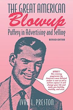 portada The Great American Blow-Up: Puffery in Advertising and Selling (en Inglés)