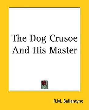 portada the dog crusoe and his master (en Inglés)