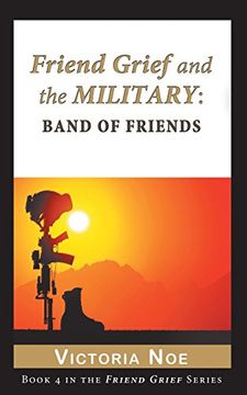 portada Friend Grief and the Military: Band of Friends