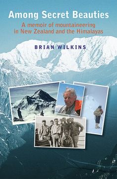 portada Among Secret Beauties: A Memoir of Mountaineering in new Zealand and Himalayas