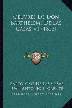 portada Oeuvres De Don Barthelemi De Las Casas V1 (1822) (en Francés)