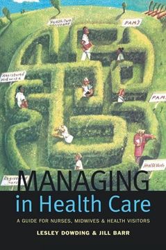 portada Managing in Health Care: A Guide for Nurses, Midwives and Health Visitors