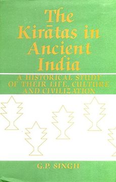 portada The Kiratas in Ancient India. A Historical Study of Their Life, Culture and Civilization.