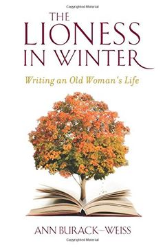 portada The Lioness in Winter: Writing an old Woman's Life 