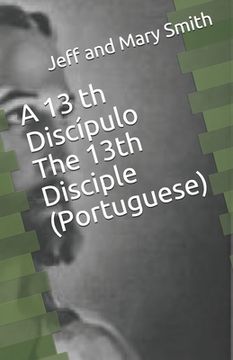 portada A 13 th Discípulo The 13th Disciple (Portuguese) (in Portuguese)