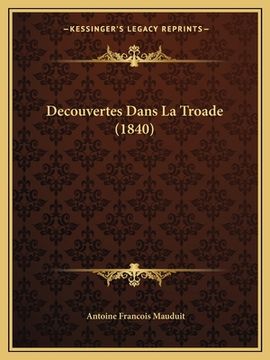 portada Decouvertes Dans La Troade (1840) (in French)
