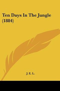 portada ten days in the jungle (1884)