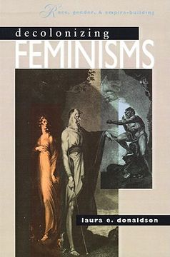 portada decolonizing feminisms: race, gender and empire building