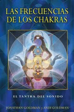 portada Las Frecuencias de Los Chakras: El Tantra del Sonido