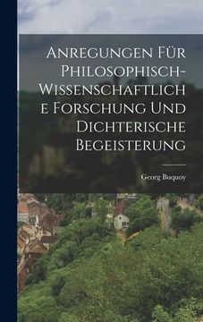 portada Anregungen für philosophisch-wissenschaftliche Forschung und dichterische Begeisterung (en Alemán)