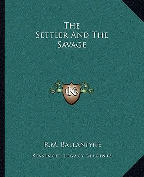portada the settler and the savage (in English)