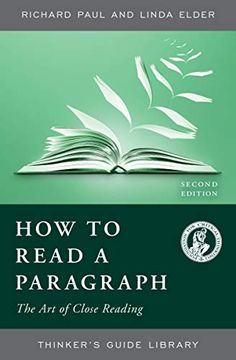 portada How to Read a Paragraph: The art of Close Reading (Thinker's Guide Library) (in English)