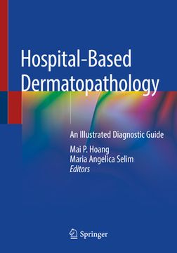 portada Hospital-Based Dermatopathology: An Illustrated Diagnostic Guide (en Inglés)