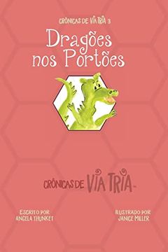 portada Crônicas de via Tria 3: Dragões nos Portões (en Portugués)