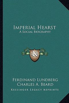 portada imperial hearst: a social biography (in English)