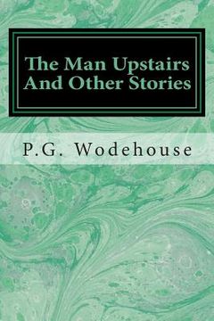 portada The Man Upstairs And Other Stories (en Inglés)
