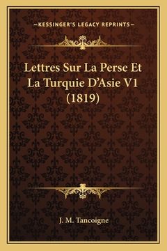portada Lettres Sur La Perse Et La Turquie D'Asie V1 (1819) (in French)