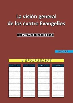 portada La Visión General de los Cuatro Evangelios: Reina-Valera Antigua (Rva) (in Spanish)