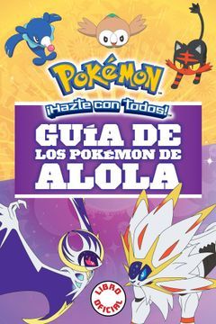 portada Guía de los pokémon de Alola (Colección Pokémon)