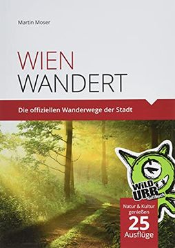 portada Wien Wandert: Die Offiziellen Wanderwege der Stadt. (en Alemán)