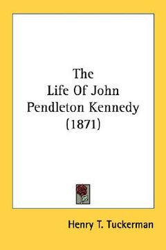 portada the life of john pendleton kennedy (1871) (in English)