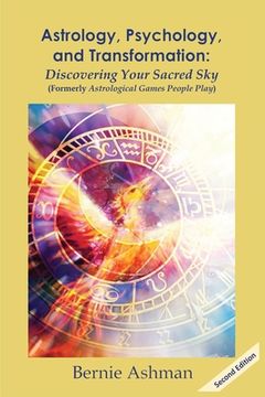 portada Astrology, Psychology, and Transformation: Discovering Your Sacred Sky (en Inglés)