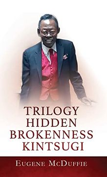 portada Trilogy Hidden Brokenness Kintsugi (in English)