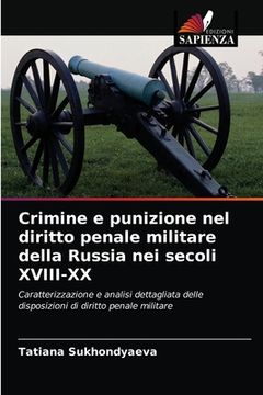 portada Crimine e punizione nel diritto penale militare della Russia nei secoli XVIII-XX (en Italiano)