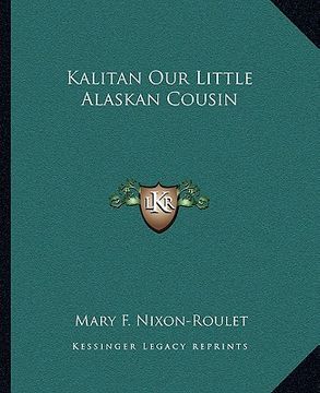 portada kalitan our little alaskan cousin (en Inglés)