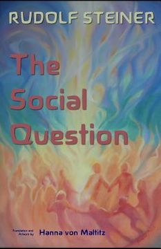 portada The Social Question: A Series of Six Lectures by Rudolf Steiner given at Zurich, 3 February through 8 March 1919