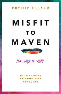 portada Misfit to Maven: The Story of Argh to Ahhh (en Inglés)