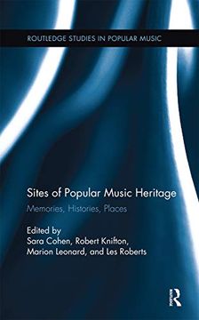 portada Sites of Popular Music Heritage: Memories, Histories, Places (Routledge Studies in Popular Music) (en Inglés)