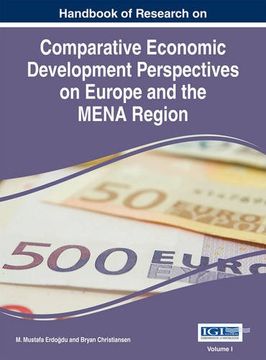 portada Handbook of Research on Comparative Economic Perspectives on Europe and the MENA Region (Advances in Finance, Accounting, and Economics)