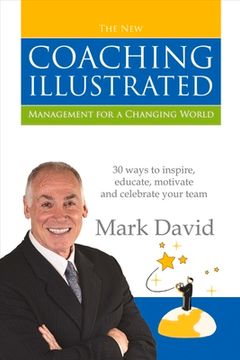 portada The Coaching Illustrated: Management for a Changing World (en Inglés)