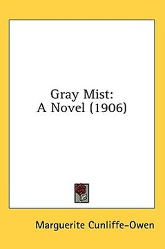 portada gray mist: a novel (1906) (in English)