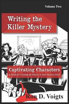 portada Captivating Characters: A Guide to Creating the Players in Your Mystery Novel