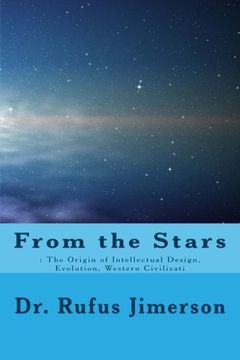 portada From the Stars: : The Origin of Intellectual Design, Evolution, Western Civilizati