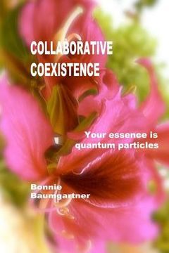 portada COLLABORATIVE Coexistence: Your essence is quantum particles (en Inglés)