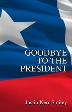 portada Goodbye To The President (en Inglés)