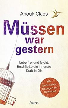 portada Müssen war Gestern: Lebe Frei und Leicht. Erschließe die Innerste Kraft in dir (in German)