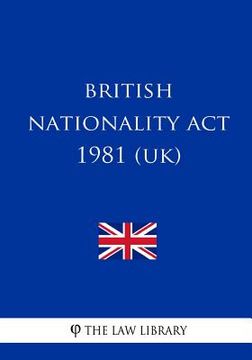 portada British Nationality ACT 1981 (Uk) (en Inglés)