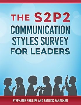 portada The S2P2 Communication Styles Survey for Leaders (en Inglés)