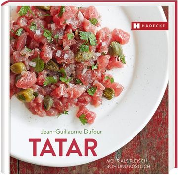 portada Tatar: Mehr als Fleisch - roh und köstlich