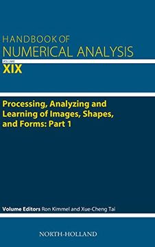 portada Processing, Analyzing and Learning of Images, Shapes, and Forms: Part 1 (Volume 19) (Handbook of Numerical Analysis, Volume 19) (en Inglés)
