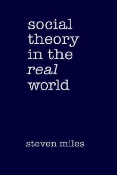 portada social theory in the real world (en Inglés)